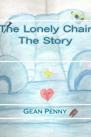 Cover of The Lonely Chair the Story