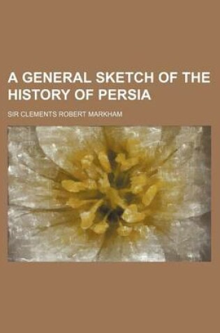 Cover of A General Sketch of the History of Persia