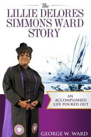 Cover of The Lillie Delores Simmons Ward Story