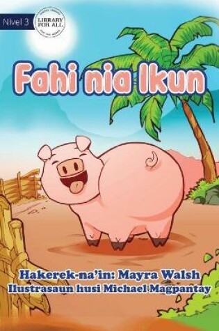 Cover of Pig's Tail - Fahi Nia Ikun