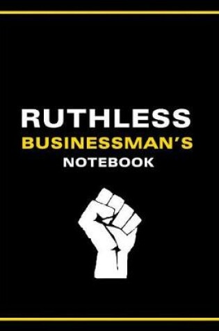 Cover of Ruthless Businessman's Notebook