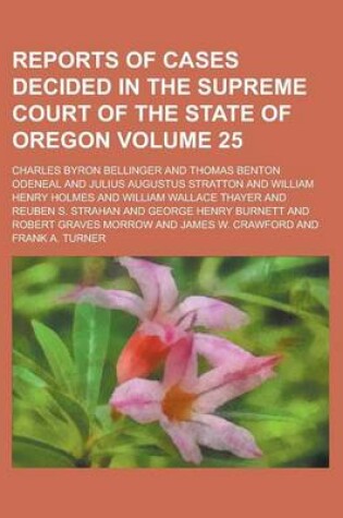 Cover of Reports of Cases Decided in the Supreme Court of the State of Oregon Volume 25