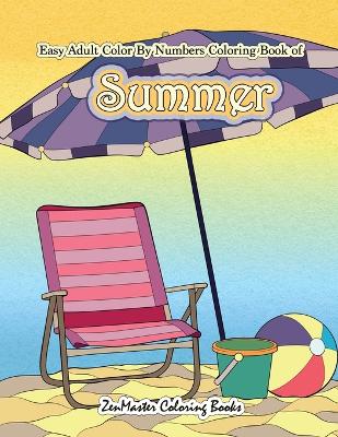 Cover of Easy Adult Color By Numbers Coloring Book of Summer
