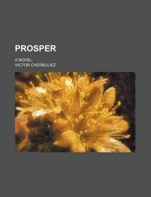 Book cover for Prosper; A Novel