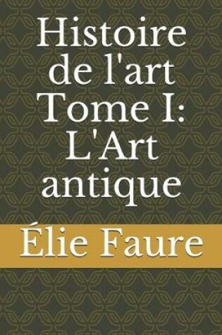 Cover of Histoire de l'art Tome I