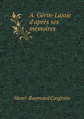 Book cover for A. Gérin-Lajoie d'après ses mémoires