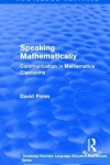 Book cover for Routledge Revivals: Speaking Mathematically (1987)