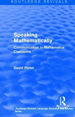 Cover of Routledge Revivals: Speaking Mathematically (1987)