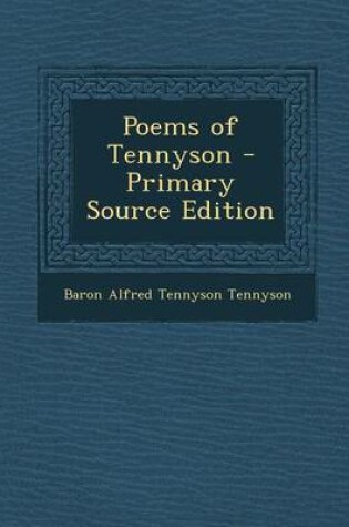 Cover of Poems of Tennyson - Primary Source Edition