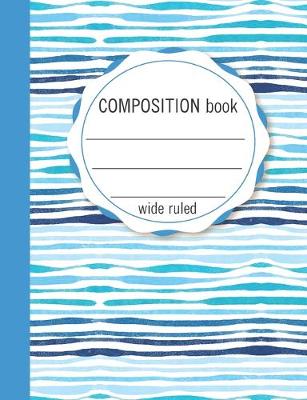 Book cover for Composition Book Wide Ruled