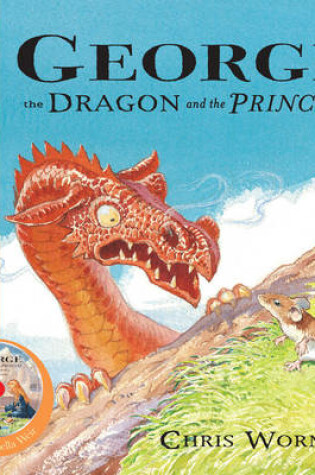 Cover of George, the Dragon and the Princess