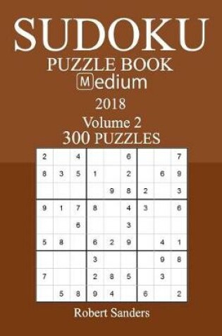 Cover of 300 Medium Sudoku Puzzle Book - 2018