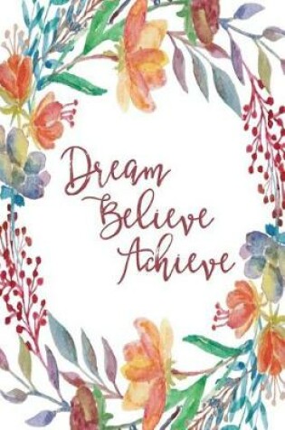 Cover of Inspirational Journal - Dream Believe Achieve (Burgundy)