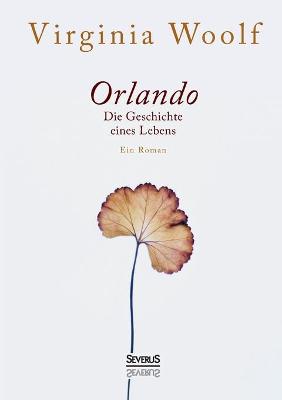 Book cover for Orlando. Die Geschichte eines Lebens