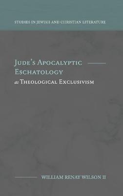 Cover of Jude's Apocalyptic Eschatology as Theological Exclusivism