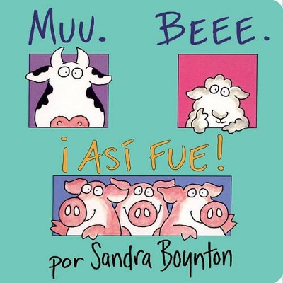 Book cover for Muu, Beee, �As� Fue! (Moo, Baa, La La La!)