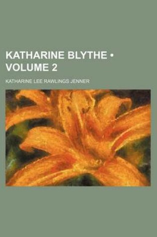 Cover of Katharine Blythe (Volume 2)