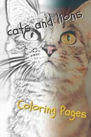 Cover of Cats and Lions Coloring Pages