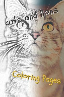 Book cover for Cats and Lions Coloring Pages