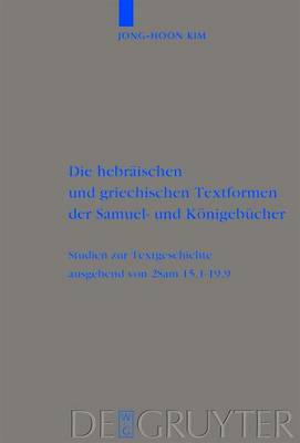 Cover of Die Hebraischen Und Griechischen Textformen Der Samuel- Und Konigebucher