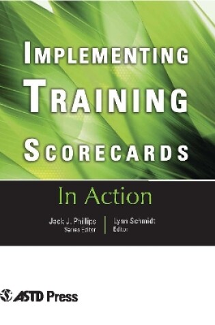 Cover of Implementing Training Scorecards (In Action Case Study Series)