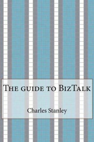 Cover of The Guide to BizTalk