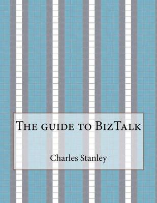 Book cover for The Guide to BizTalk