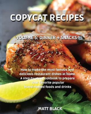 Book cover for Copycat Recipes - Dinner + Snacks