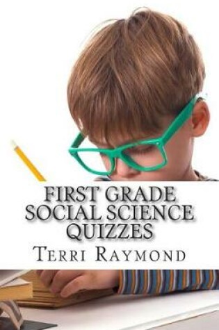Cover of First Grade Social Science Quizzes