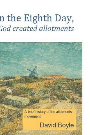 Cover of On the Eighth Day, God Created Allotments