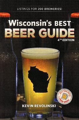 Book cover for Wisconsin's Best Beer Guide, 4th Edition