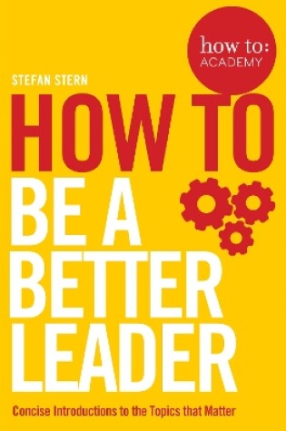 Cover of How to: Be a Better Leader