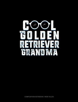 Book cover for Cool Golden Retriever Grandma