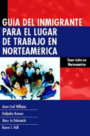 Cover of Guia Del Inmigrante Para El Lugar De Trabajo En Norteamerica