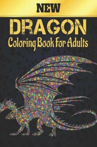 Cover of New Dragon Coloring Book for Adult