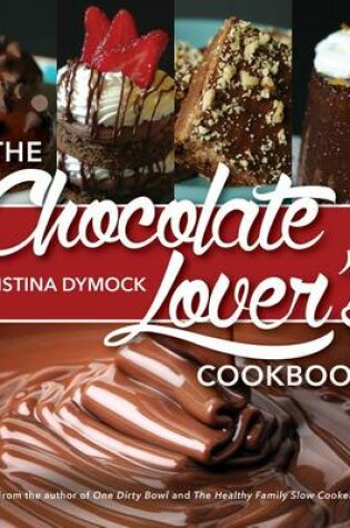 Cover of The Chocolate Lover's Cookbook