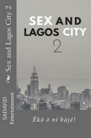 Cover of Sex and Lagos City 2