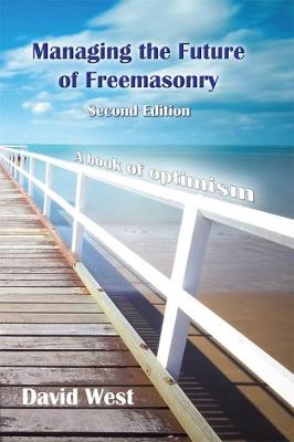 Book cover for Managing The Future of Freemasonry - Second Edition