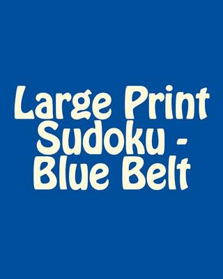 Book cover for Large Print Sudoku - Blue Belt