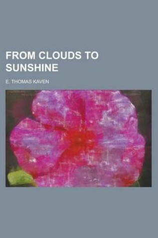 Cover of From Clouds to Sunshine