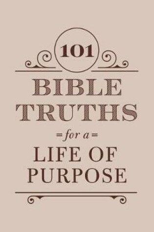 Cover of 101 Bible Truths for a Life of Purpose