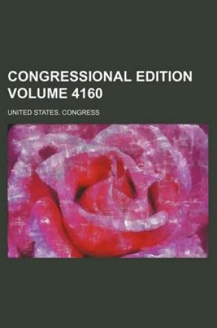 Cover of Congressional Edition Volume 4160