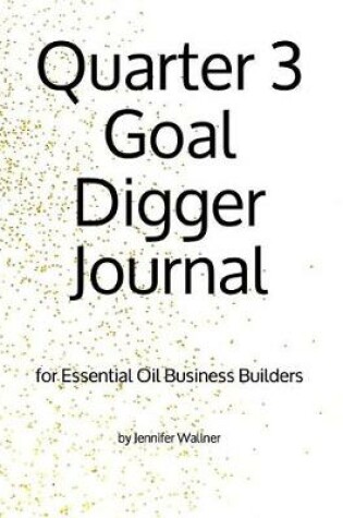 Cover of Quarter 3 Goal Digger Journal