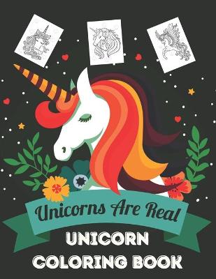 Book cover for Unicorns Are Real ! - Unicorn Coloring Book