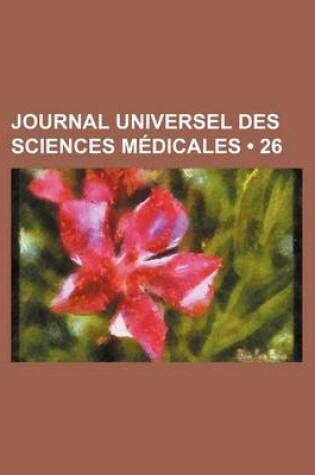 Cover of Journal Universel Des Sciences Medicales (26)