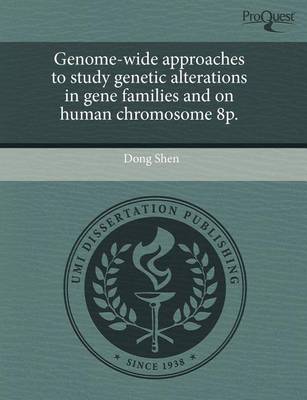 Book cover for Genome-Wide Approaches to Study Genetic Alterations in Gene Families and on Human Chromosome 8p