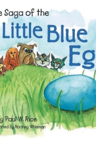 Cover of The Saga of the Little Blue Egg