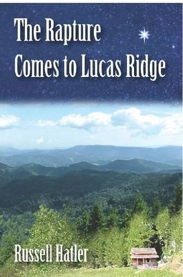 Book cover for The Rapture Comes to Lucas Ridge