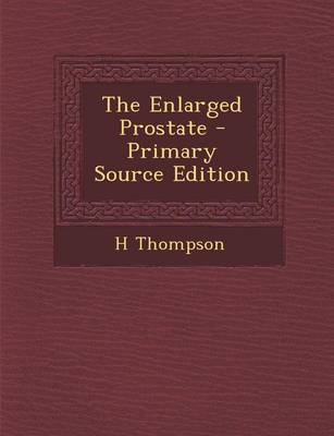 Book cover for The Enlarged Prostate - Primary Source Edition