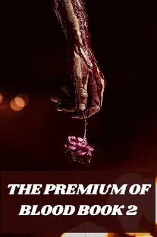 Cover of The Premium of Blood Book 2